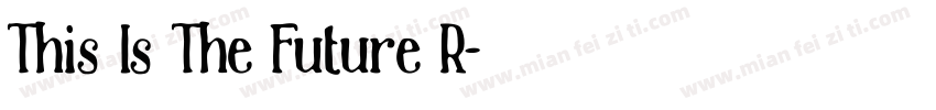 This Is The Future R字体转换